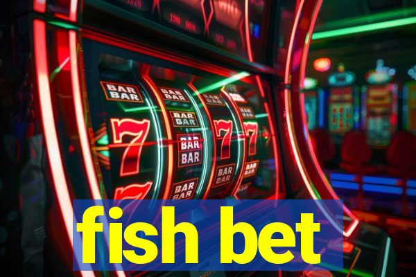 fish bet